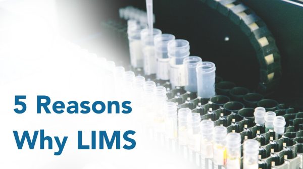 5 Reasons Why LIMS