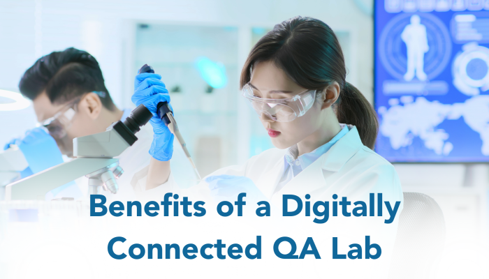 Benefits of a digitally connected QA laboratory